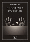FULGOR EN LA OSCURIDAD