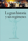 GRAN HISTORIA Y SUS REGIMENES
