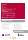 NUEVO DERECHO URBAN�STICO: SIMPLIFICACI�N, SOSTENIBILIDAD, REHABILITACI�N (PAPEL + E-BOOK)