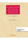 LA DEFENSA LETRADA DE LAS PERSONAS FSICAS EN LA FASE DE INSTRUCCIN (PAPEL + E-BOOK)