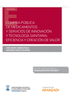 COMPRA PBLICA DE MEDICAMENTOS Y SERVICIOS DE INNOVACIN Y TECNOLOGA SANITARIA: EFICIENCIA Y CREACIN DE VALOR (PAPEL + E-BOOK)