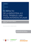 EL IMPACTO DE LA INDUSTRIA 4.0 EN EL TRABAJO: UNA VISI�N INTERDISCIPLINAR (PAPEL + E-BOOK)