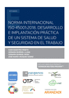 NORMA INTERNACIONAL ISO 45001:2018. DESARROLLO E IMPLANTACIN PRCTICA DE UN SISTEMA DE SALUD Y SEGURIDAD EN EL TRABAJO (PAPEL + E-BOOK)