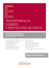 TRANSPARENCIA, LOBBIES Y PROTECCI�N DE DATOS (PAPEL + E-BOOK)