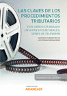 LAS CLAVES DE LOS PROCEDIMIENTOS TRIBUTARIOS. ESTE LIBRO EST� BASADO EN SUPUESTOS NO REALES: SERIES DE TELEVISI�N (PAPEL + E-BOOK)
