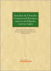 ESTUDIOS DE DERECHO CONTRACTUAL EUROPEO: NUEVOS PROBLEMAS, NUEVAS REGLAS (PAPEL + E-BOOK)