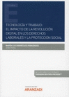 TECNOLOG�A Y TRABAJO: EL IMPACTO DE LA REVOLUCI�N DIGITAL EN LOS DERECHOS LABORALES Y LA PROTECCI�N SOCIAL (PAPEL + E-BOOK)
