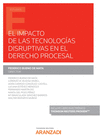 EL IMPACTO DE LAS TECNOLOGIAS DISRUPTIVAS EN EL DERECHO PROCESAL