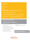 TRANSFORMACION DIGITAL DE LA COOPERACION JURIDICA PENAL INTERNACIONAL,