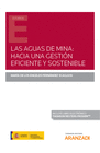 LAS AGUAS DE MINA: HACIA UNA GESTI�N EFICIENTE Y SOSTENIBLE (PAPEL + E-BOOK)