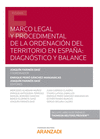 MARCO LEGAL Y PROCEDIMENTAL DE LA ORDENACI�N DEL TERRITORIO EN ESPA�A: DIAGN�STICO Y BALANCE (PAPEL + E-BOOK)