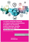 LA CUARTA REVOLUCI�N INDUSTRIAL Y SU IMPACTO SOBRE LA PRODUCTIVIDAD, EL EMPLEO Y LAS RELACIONES JUR�DICO-LABORALES: DESAF�OS TECNOL�GICOS DEL SIGLO XX