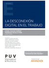 LA DESCONEXIN DIGITAL EN EL TRABAJO (PAPEL + E-BOOK)