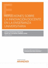 REFLEXIONES SOBRE LA INNOVACI�N DOCENTE EN LA ENSE�ANZA UNIVERSITARIA (PAPEL + E-BOOK)