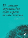 CONTEXTO ORGANIZATIVO COMO ESPACIO DE INTERVENCION