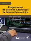 PROGRAMACION DE SISTEMAS AUTOMATICOS DE FABRICACION MECANICA CF