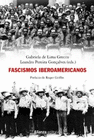 FASCISMOS IBEROAMERICANOS