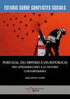 PORTUGAL, DEL IMPERIO A LAS REPÚBLICAS