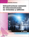 INFRAESTRUCTURAS COMUNES DE TELECOMUNICACIÓN EN VIVIENDAS Y EDIFICIOS 2.ª EDICIÓN. CFGM.
