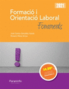 FORMACI� I ORIENTACI� LABORAL. FONAMENTS ED.2021