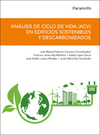 ANALISIS DE CICLO DE VIDA ACV EN EDIFICIOS SOSTENIBLES Y DESCARBONIZ