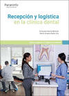 RECEPCION Y LOGISTICA EN LA CLINICA DENTAL. CFGS.