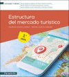 ESTRUCTURA DEL MERCADO TURISTICO 3 EDICION CFGS