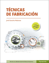 TCNICAS DE FABRICACIN. CFGM.