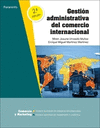 GESTIN ADMINISTRATIVA DEL COMERCIO INTERNACIONAL 2. EDICIN. CFGS.