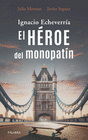 EL HEROE DEL MONOPATIN