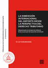 DIMENSION INTERNACIONAL DEL DEPORTE DESDE LA PERSPECTIVA DEL DERECHO