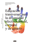 EDUCACION TRANSVERSAL PARA LA DIVERSIDAD AFECTIVO-SEXUAL, CORPORAL Y D