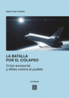 BATALLA POR EL COLAPSO CRISIS ECOSOCIAL Y ELITES CONTRA EL PUEBLO