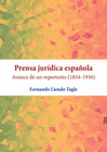 PRENSA JUR�DICA ESPA�OLA. AVANCE DE UN REPERTORIO (1834-1936)