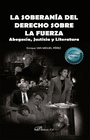 LA SOBERANIA DEL DERECHO SOBRE LA FUERZA
