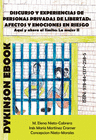 DISCURSO Y EXPERIENCIAS DE PERSONAS PRIVADAS DE LIBERTAD: AFECTOS Y EMOCIONES EN