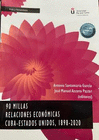 90 MILLAS. RELACIONES ECONMICAS CUBA-ESTADOS UNIDOS, 1898-2020.