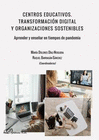 CENTROS EDUCATIVOS. TRANSFORMACIN DIGITAL Y ORGANIZACIONES SOSTENIBLES