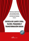 ESCUELA DE LLANTO Y RISA. TEATRO, PEDAGOGA Y TRANSFORMACIN SOCIAL.