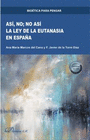 AS, NO; NO AS. LA LEY DE LA EUTANASIA EN ESPAA .