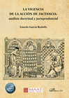 LA VIGENCIA DE LA ACCI�N DE JACTANCIA: AN�LISIS DOCTRINAL Y JURISPRUDENCIAL