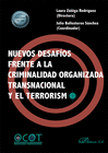 NUEVOS DESAFOS FRENTE A LA CRIMINALIDAD ORGANIZADA TRANSNACIONAL Y EL TERRORISM