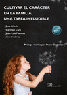 CULTIVAR EL CAR�CTER EN LA FAMILIA: UNA TAREA INELUDIBLE