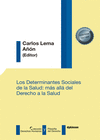 LOS DETERMINANTES SOCIALES DE LA SALUD: MS ALL DEL DERECHO A LA SALUD