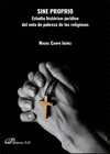 SINE PROPRIO. ESTUDIO HIST�RICO-JUR�DICO DEL VOTO DE POBREZA DE LOS RELIGIOSOS
