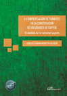 LA SIMPLIFICACI�N DE TR�MITES EN LA CONSTITUCI�N DE SOCIEDADES DE CAPITAL: EL MO