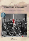 CUADERNO DE PR�CTICAS DE DERECHO INTERNACIONAL HUMANITARIO