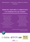 DERECHO, HISTORIA Y CORRUPCI�N CON PERSPECTIVA DE G�NERO