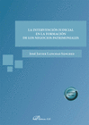 LA INTERVENCI�N JUDICIAL EN LA FORMACI�N DE LOS NEGOCIOS PATRIMONIALES
