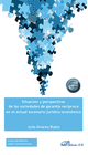 SITUACI�N Y PERSPECTIVAS DE LAS SOCIEDADES DE GARANT�A REC�PROCA EN EL ACTUAL ES